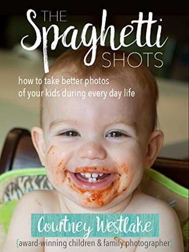 The Spaghetti Shots: How to Take Better Photos of Your Kids During Everyday Life