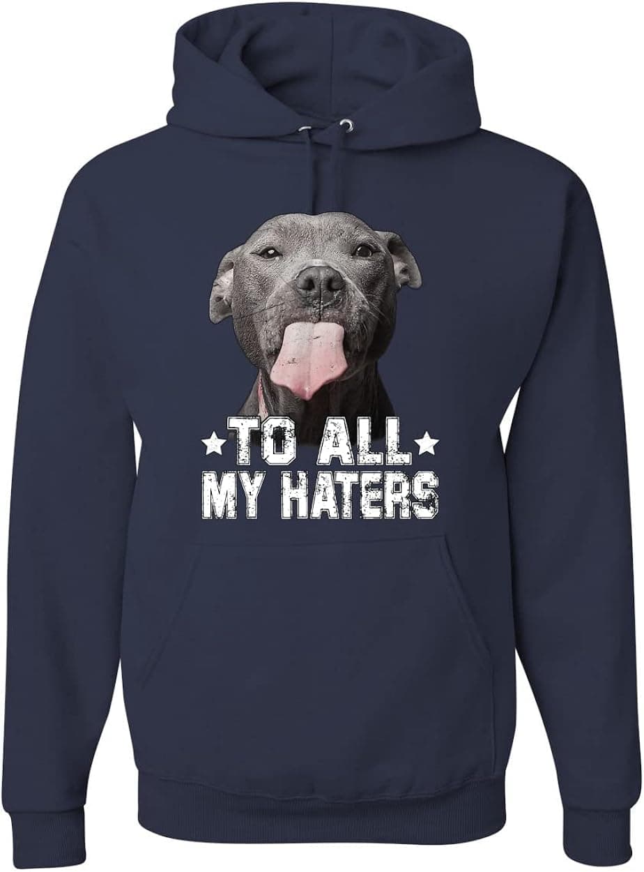 Wild Bobby Pitbull to all the Haters Funny Animal Lover Unisex Graphic Hoodie Sweatshirt