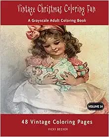 Vintage Christmas Coloring Fun: A Grayscale Adult Coloring Book (Grayscale Coloring Books)