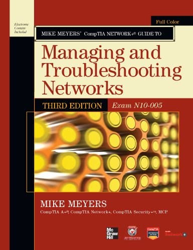 Mike Meyers' CompTIA Network+ Guide Exam N10-005, Third Edition (CompTIA Authorized)