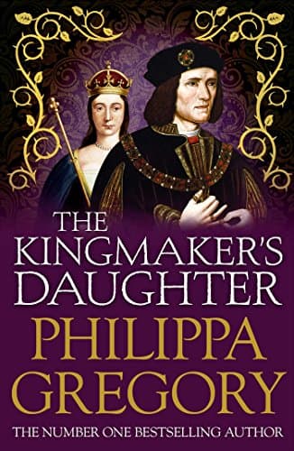 The Kingmaker's Daughter: Cousins' War 4 (Cousins War Series)