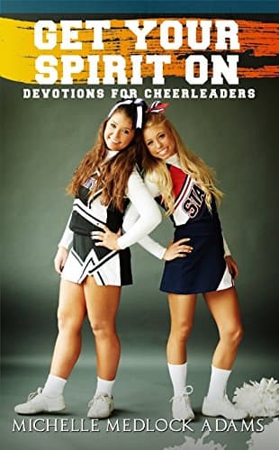 Get Your Spirit On! - Devotions for Cheerleaders