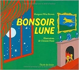 Bonsoir lune [ Goodnight Moon ] Hardcover (French Edition)