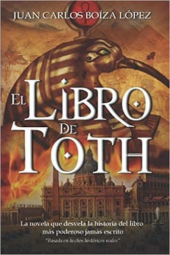 El Libro de Toth: La novela que desvela la historia del libro más poderoso jamás escrito (Spanish Edition)