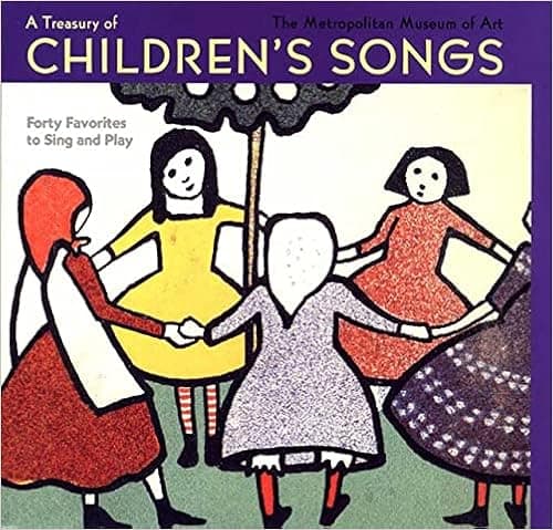 A Treasury of Children's Songs: Forty Favorites to Sing and Play