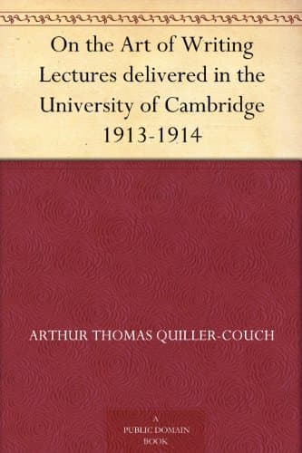 On the Art of Writing Lectures delivered in the University of Cambridge 1913-1914