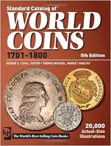 Standard Catalog Of World Coins 1701-1800 (Standard Catalog of World Coins Eighteenth Century, 1701-1800)