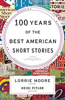 100 Years of the Best American Short Stories (The Best American Series)