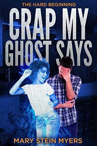Crap My Ghost Says: The Hard Beginning