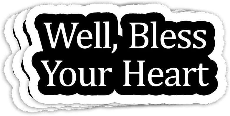 Well Bless Your Heart - Gift Decorations - 4x3 Vinyl Stickers, Laptop Decal, Water Bottle Sticker (Set of 3)
