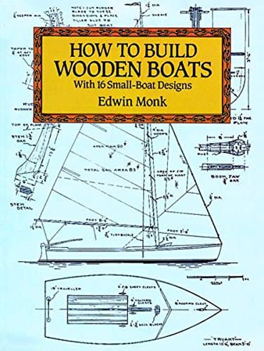 How to Build Wooden Boats: With 16 Small-Boat Designs (Dover Woodworking)