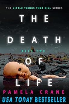 The Death of Life: A twisty private investigator thriller (The Little Things That Kill Series Book 2)