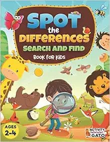 Spot the difference Book for Kids: Find the difference puzzle book for kids, Look and find book for 2 3 4 year old, Seek and find for toddlers, Hidden ... age 2 3 4, Search and find book for toddlers