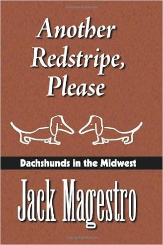 Another Redstripe, Please: Dachshunds In The Midwest