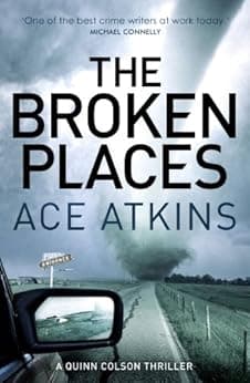 The Broken Places (Quinn Colson Book 3)