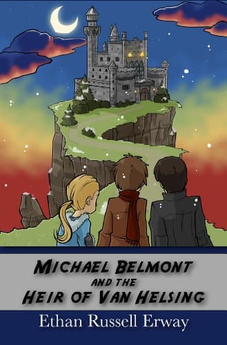 Michael Belmont and the Heir of Van Helsing (The Adventures of Michael Belmont Book 2)
