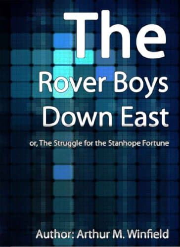 The Rover Boys Down East