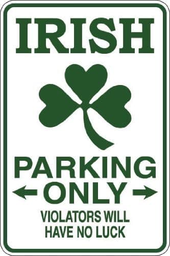 StickerPirate Irish Parking Only 8" x 12" Metal Novelty Sign Aluminum S067