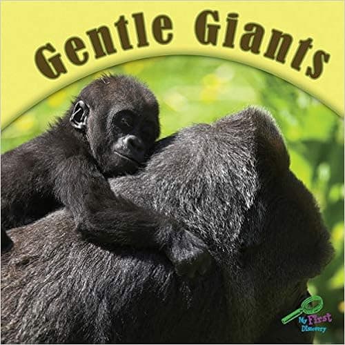 Gentle Giants (My First Science Discovery Library)