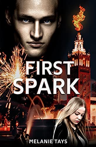 First Spark: A Young Adult Dystopian Novel (Prequel) (Wall of Fire Book 4)
