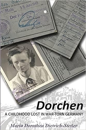 Dorchen: A Childhood Lost in War-Torn Germany