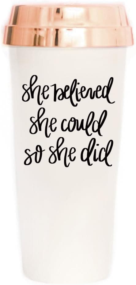 Sweet Water Decor Plastic Travel Mug with Lid, Motivational Commuter Coffee Tumbler, 16oz Double-Walled Insulated Cup, Cute Travel Accessories for Women (She Believed She Could - Rose Gold Lid)