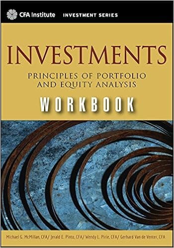 Investments Workbook: Principles of Portfolio and Equity Analysis