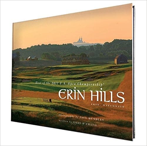 Erin Hills: Host of the 2017 U.S. Open Championship (Classics of Golf)