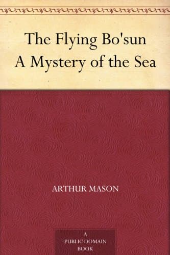 The Flying Bo'sun A Mystery of the Sea