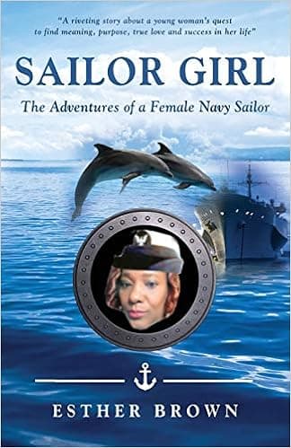 Sailor Girl: The Adventures of a Female Navy Sailor