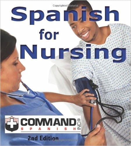 Spanish for Nursing (Second Edition) (English and Spanish Edition)