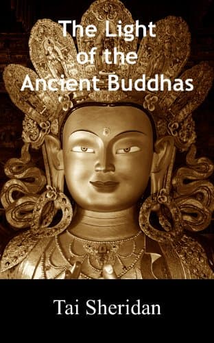 The Light of the Ancient Buddhas - Ballads of Emptiness and Awakening