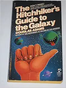The Hitchhiker's Guide to the Galaxy