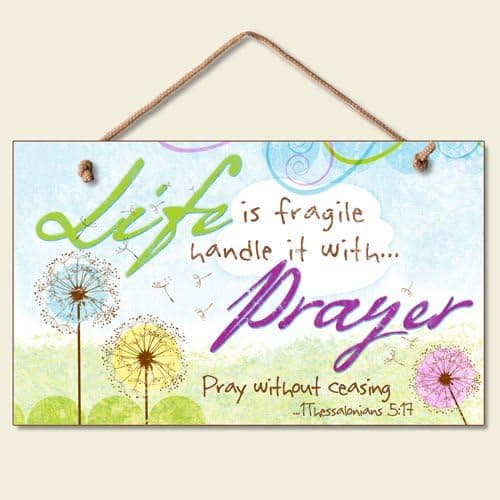 Highland Graphics Inspirational Life is Fragile Sign Christian Prayer Floral Wall Decor Plaque