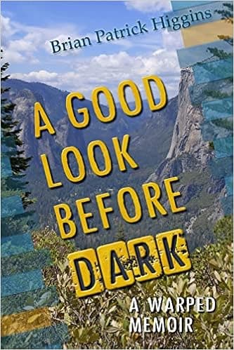 A Good Look Before Dark: A Warped Memoir