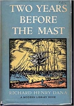 Two Years Before the Mast: Modern Library No. 236