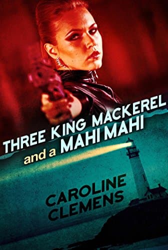 Three King Mackerel and a Mahi Mahi (Southern Surveillance Book 1)