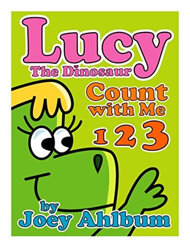 Lucy the Dinosaur: Count with Me (Frederator Books' newest read out loud digital book for 3-6 year olds 2)