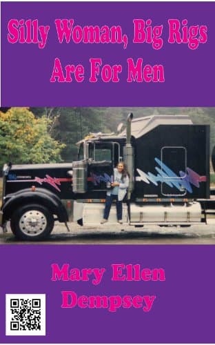 Silly Woman, Big Rigs Are For Men