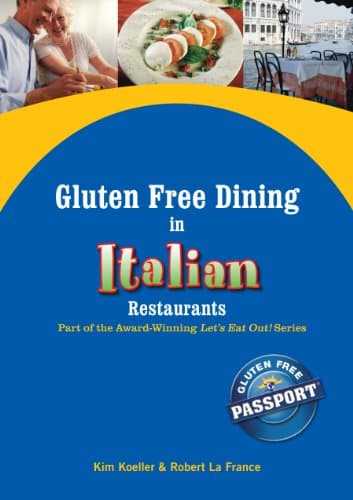 Gluten Free Dining in Italian Restaurants (Let’s Eat Out Around The World Book 5)