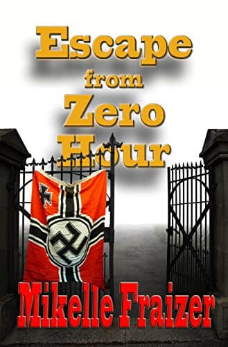 Escape From Zero Hour: A Post WWII European Adventure