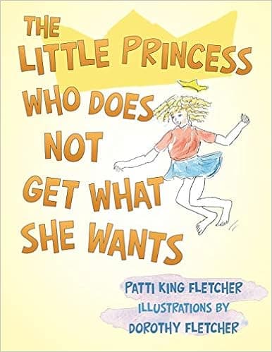 The Little Princess Who Does Not Get What She Wants