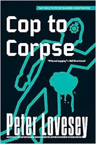 Cop to Corpse (A Detective Peter Diamond Mystery)