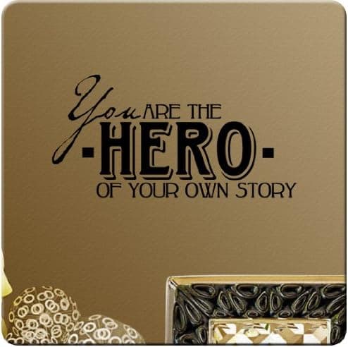 46" You are The Hero of Your Own Story Wall Decal Sticker Super Art