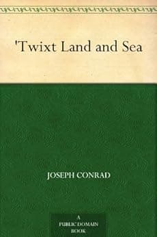 Twixt Land and Sea
