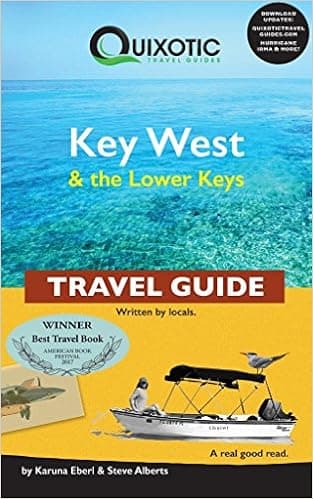 Quixotic Key West & the Lower Keys Travel Guide (Quixotic Travel Guides)