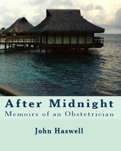 After Midnight: Memoirs of an Obstetrician