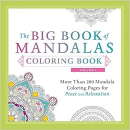 The Big Book of Mandalas Coloring Book, Volume 2: More Than 200 Mandala Coloring Pages for Peace and Relaxation