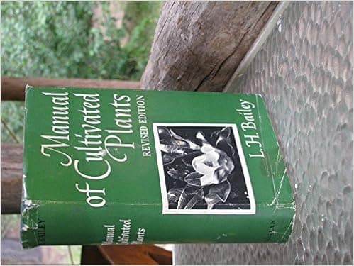 Manual of Cultivated Plants Most Commonly Grown in the Continental United States and Canada