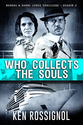 WHO COLLECTS THE SOULS: Marsha & Danny Jones Thrillers - Season 2